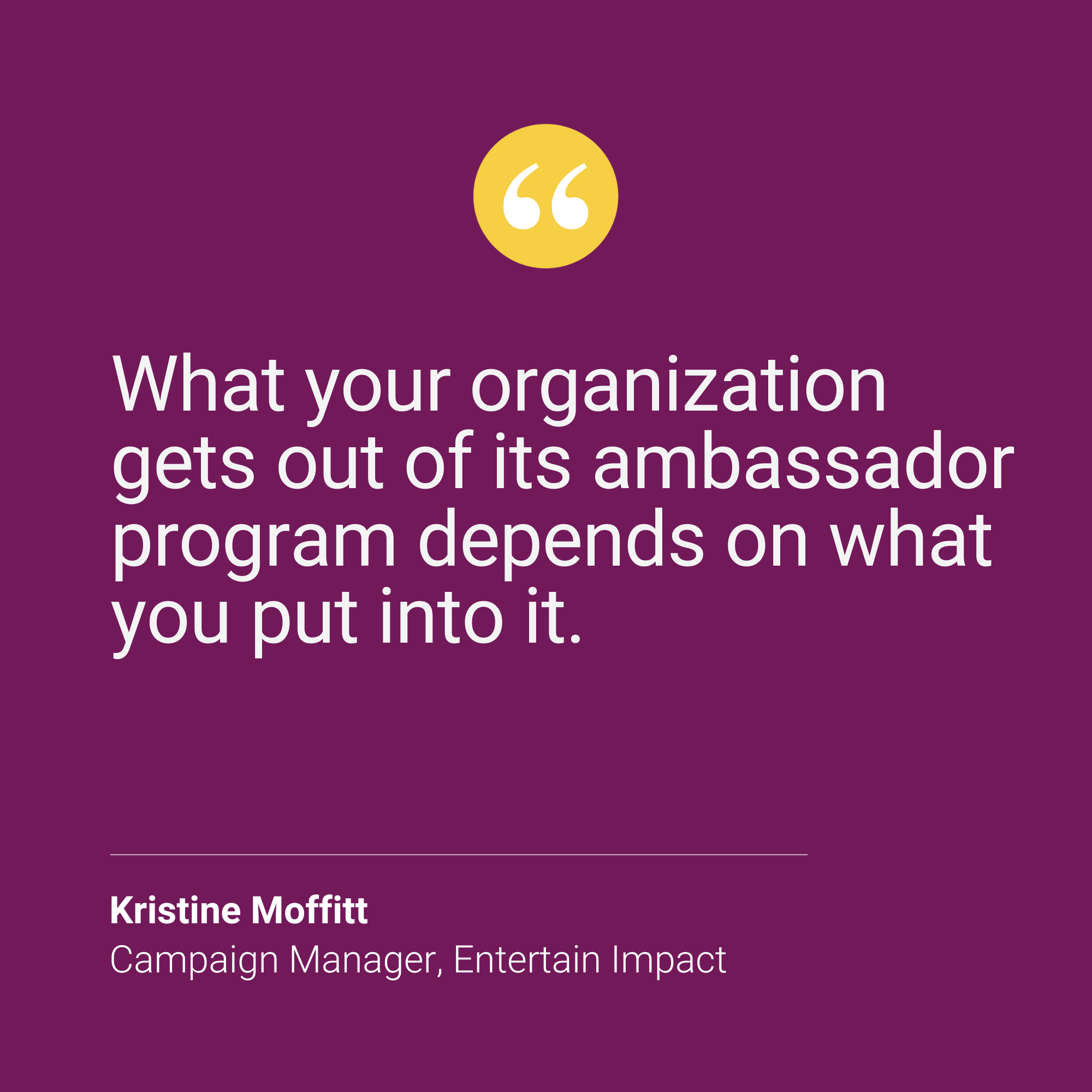 Cause Influence FAQ Ambassador Program Pull Quote